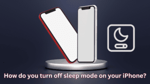 Read more about the article How Do You Turn Off Sleep Mode On Your iPhone?