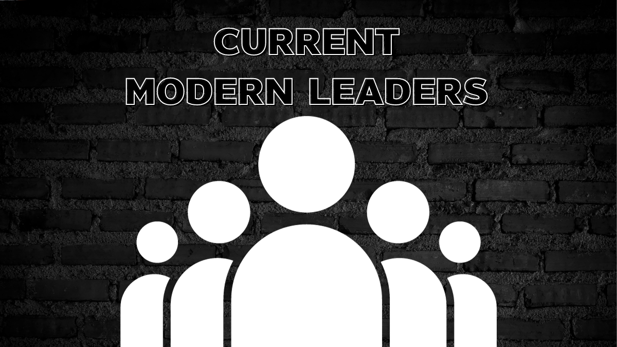 Current modern leaders