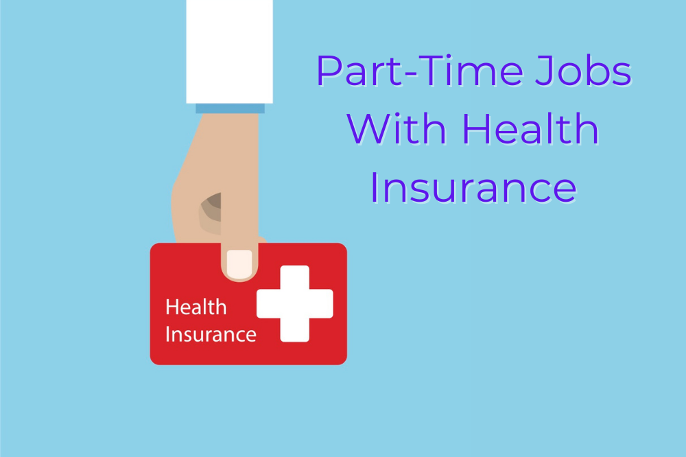 Part Time Jobs With Health Insurance