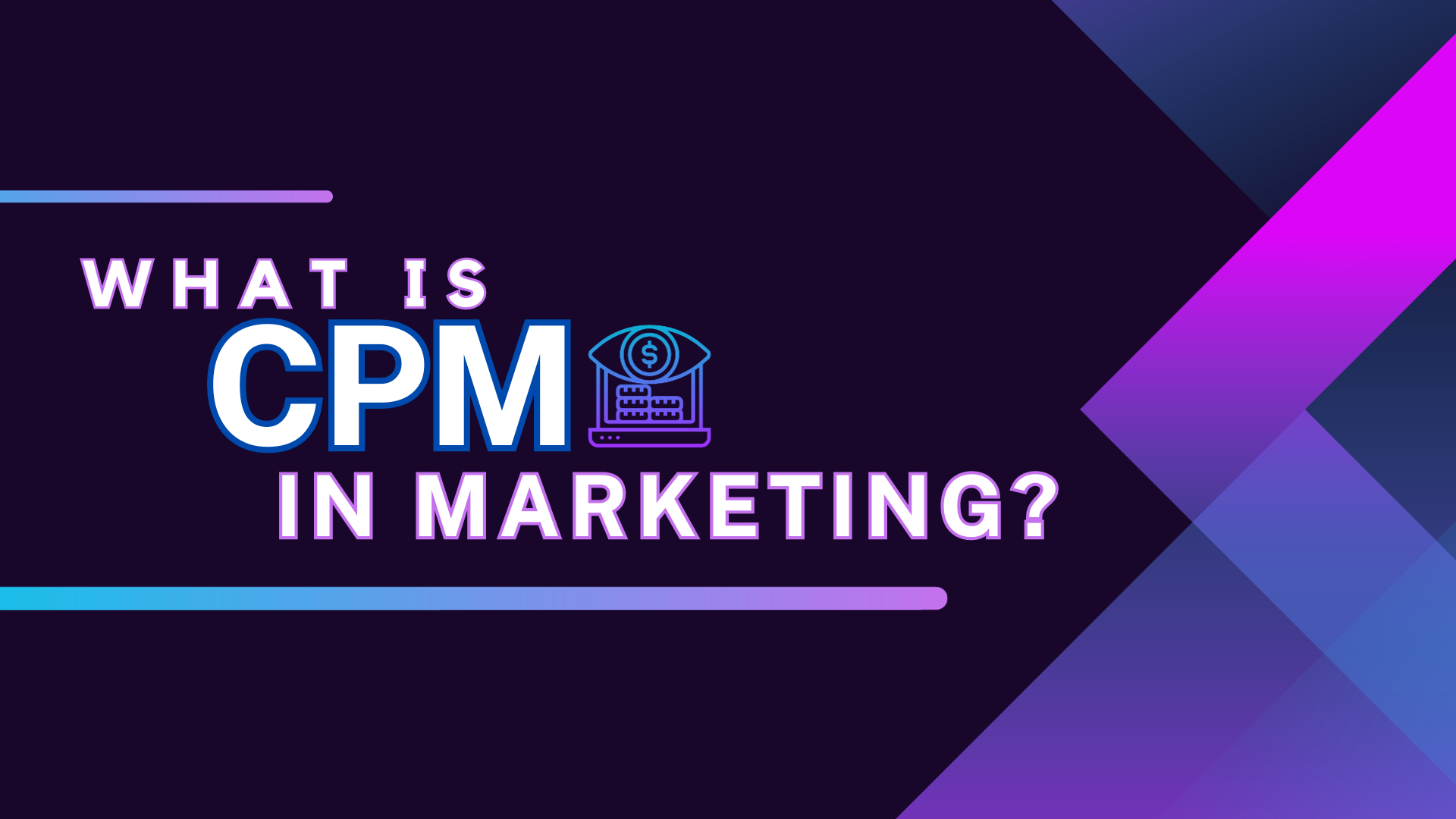 You are currently viewing What Is CPM Marketing? Why Use CPM In Advertising?