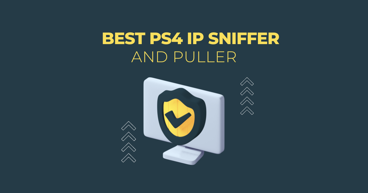 Read more about the article Best Best PlayStation PS4 IP Sniffers and IP Pullers